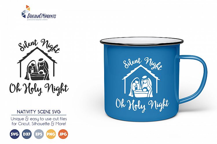 Nativity Scene SVG Christmas - Silent Night Oh Holy Night