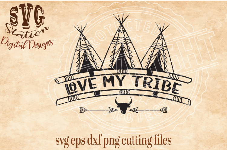 Love My Tribe Cut File