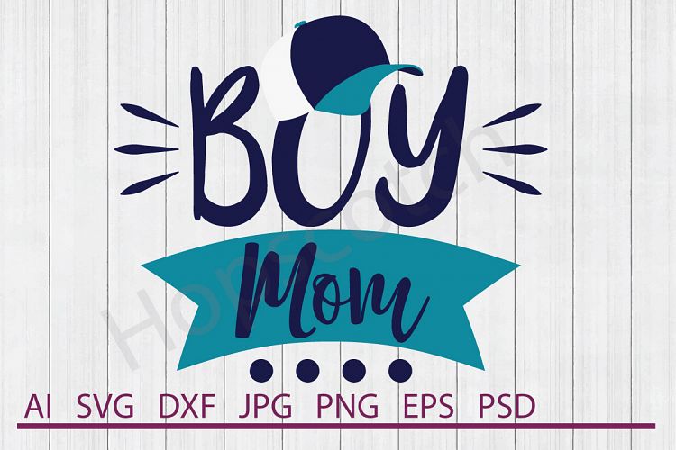 Mom SVG, Boy Mom SVG, DXF File, Cuttable File