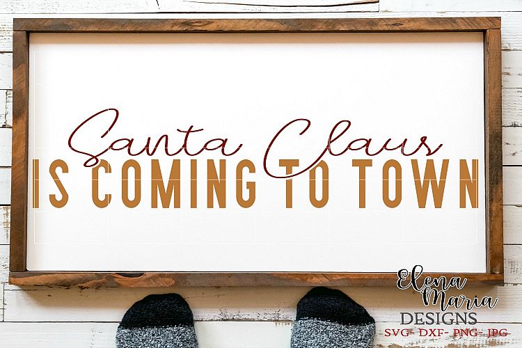 Santa Claus Is Coming To Town SVG, Christmas Svg