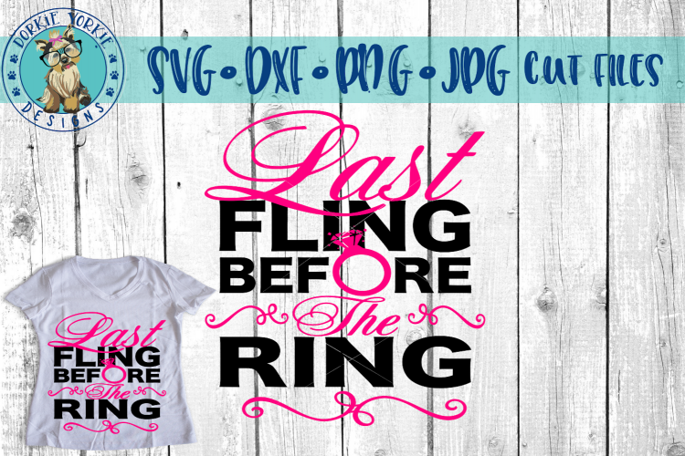 Last Fling Before The Ring -  SVG Cut File