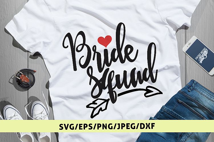 Bride Squad - Wedding SVG EPS DXF PNG Cutting Files