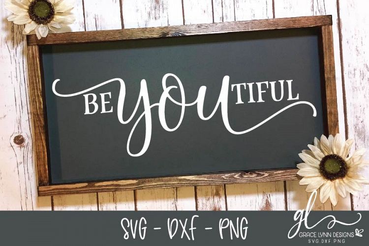 BeYouTiful - Digital Cutting File - SVG, DXF & PNG