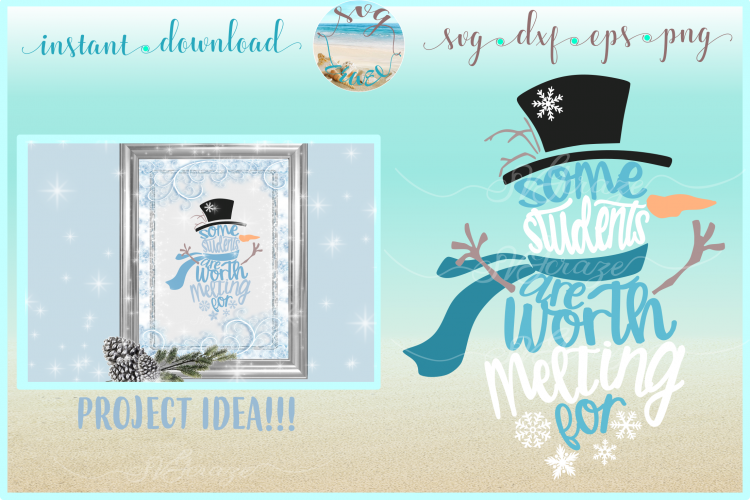 Some Students Are Worth Melting For Snowman SVG DXF EPS PNG