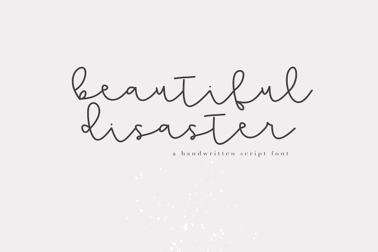 Beautiful Disaster Script - Handwritten Font