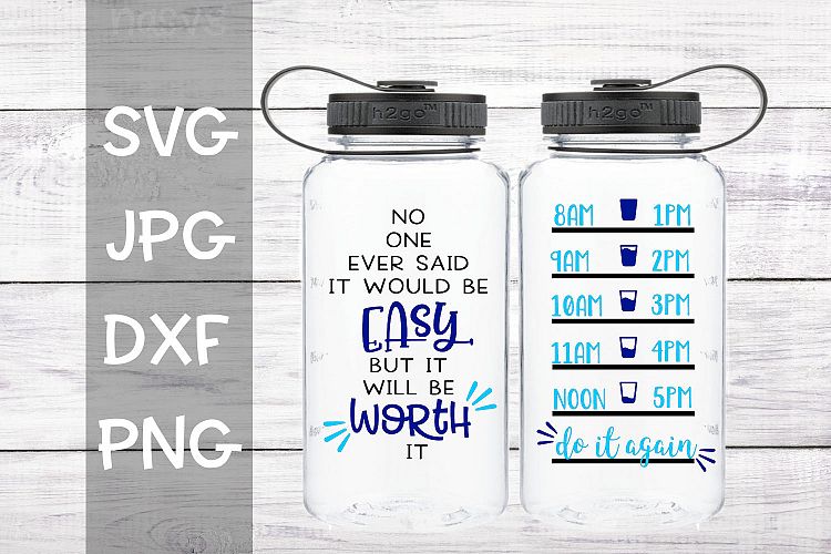 No one ever said it would be easy, water bottle, svg