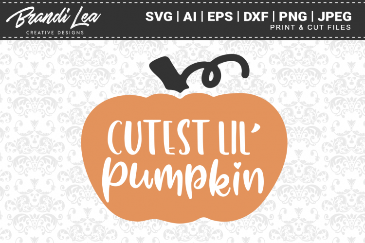 Cutest Lil Pumpkin Fall SVG Cutting Files