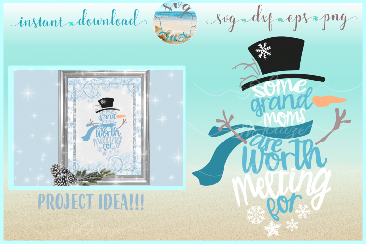 Some GrandMoms Are Worth Melting For Snowman SVG DXF EPS PNG