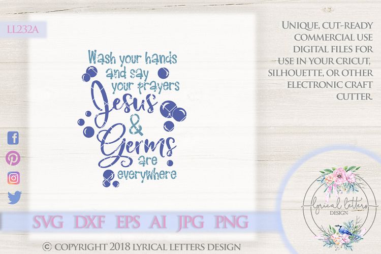 Wash Your Hands and Say Your Prayers Jesus and Germs Are Everywhere LL232A  SVG DXF EPS AI JPG PNG example image 1