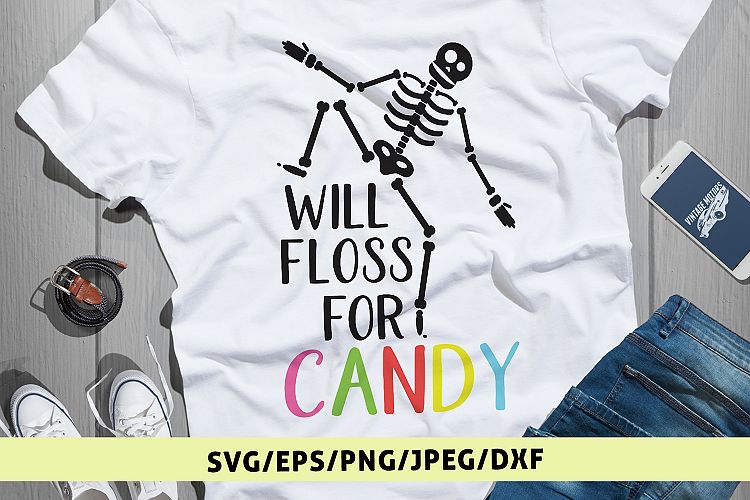 Will Floss For Candy - Halloween SVG EPS DXF PNG Cut Files