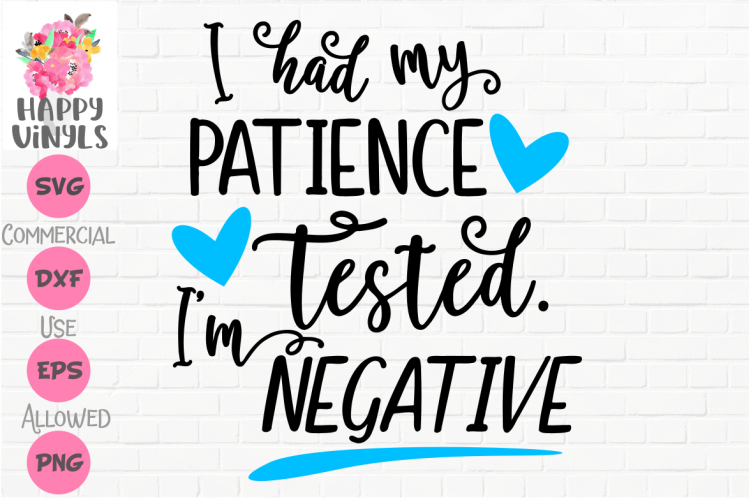 Funny SVG Had My Patience Tested Its Negative, Mom, Mum Life