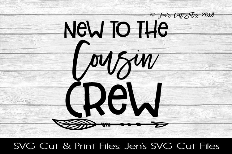 New To The Cousin Crew SVG Cut File