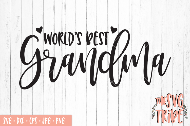 World's Best Grandma, SVG DXF PNG EPS JPG Cutting Files