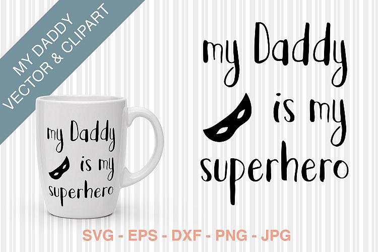SVG - My Daddy is my superhero