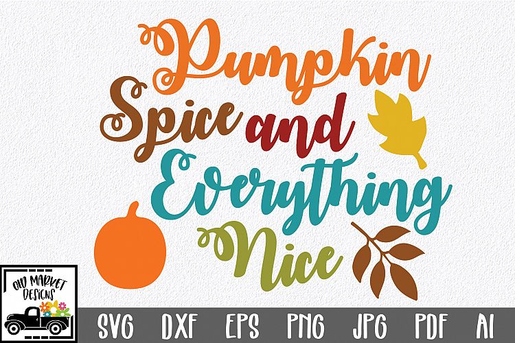 Pumpkin Spice SVG - Fall SVG Cut File - DXF EPS PNG JPG PDF