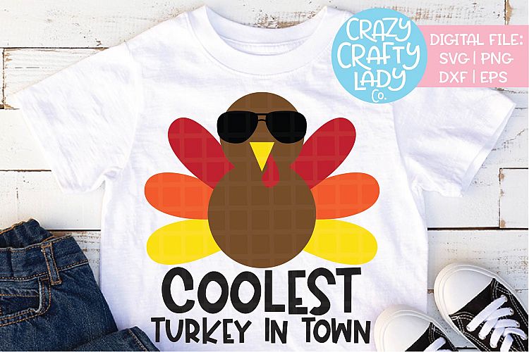 Coolest Turkey in Town SVG DXF EPS PNG Cut File