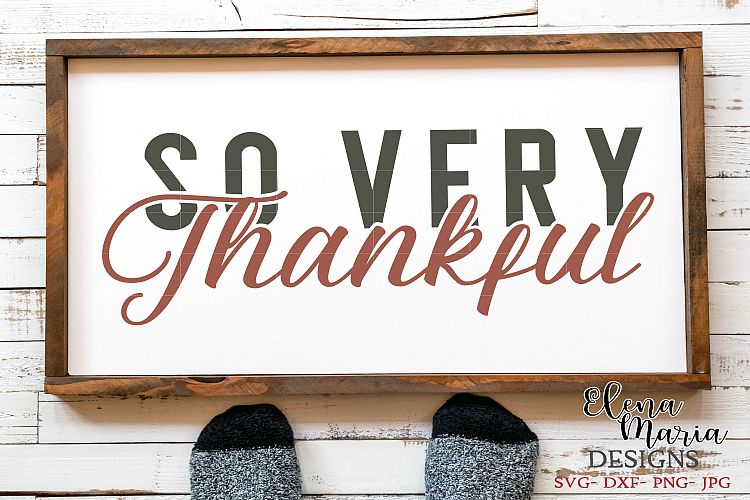 So Very Thankful SVG, Thanksgiving SVG, Fall PNG