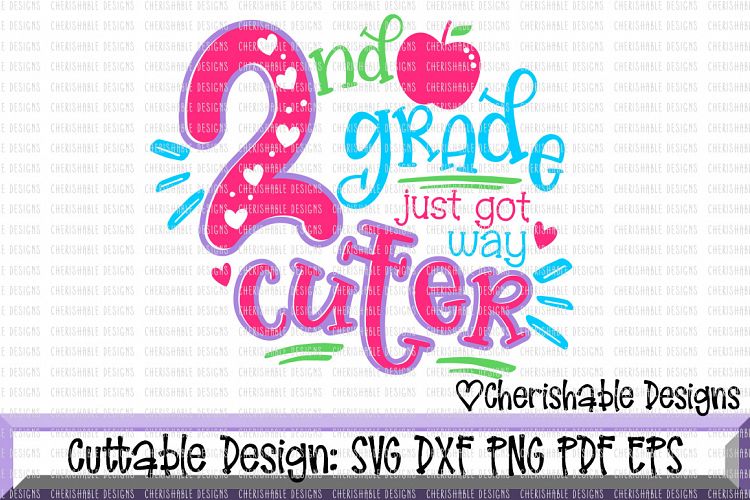 2nd Grade svg, Second Grade svg, School svg, Back to School svg, Last day of School svg, Just Got Way Cuter svg, Cricut instant download