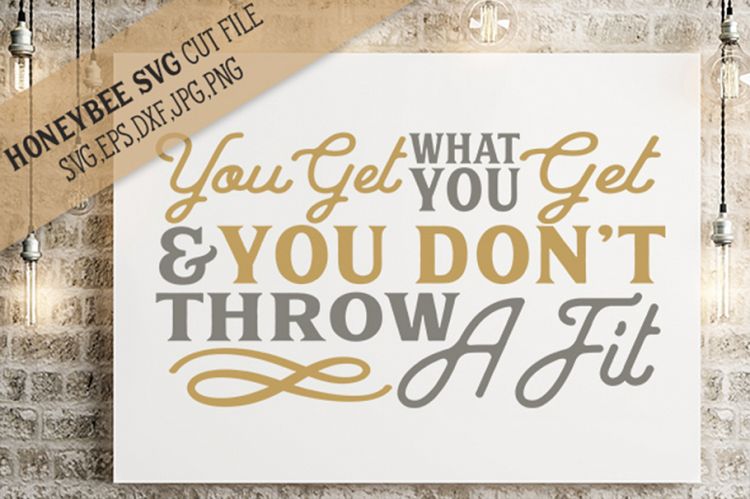 You Get What You Get SVG Cut File