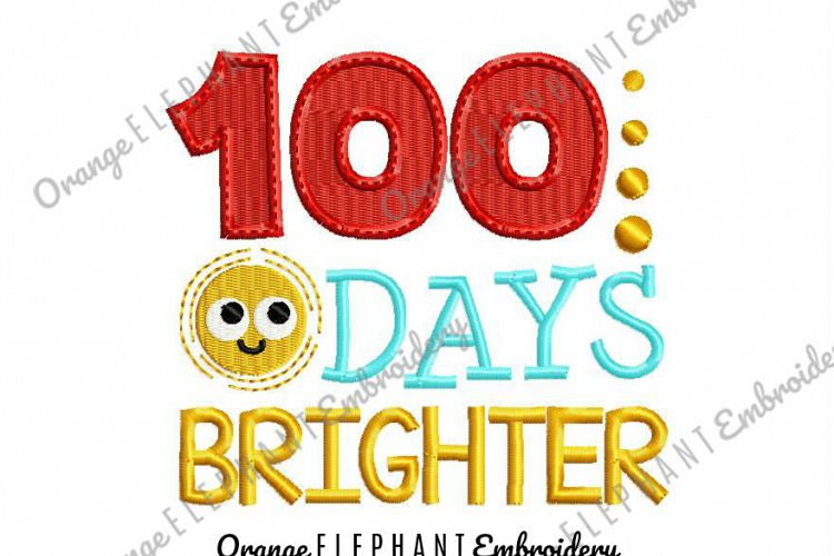 100 Days Brighter Unique Urban Machine Embroidery Design digital File