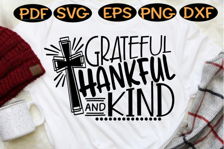 Grateful Thankful and Kind, Thanksgiving design SVG
