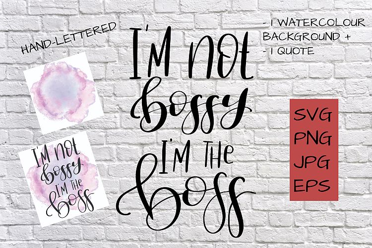 I`m not bossy I`m the boss
