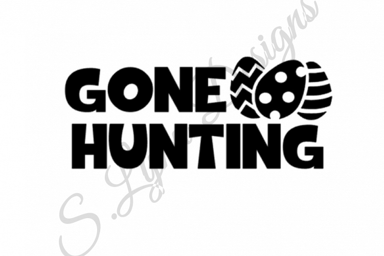 Gone Hunting - Easter Eggs SVG File