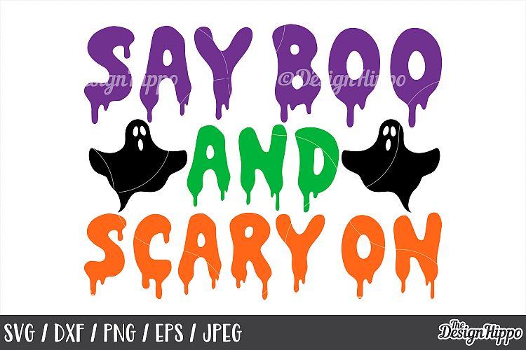 Say boo and scary on, SVG, Halloween, Ghost, Kids, SVG, PNG