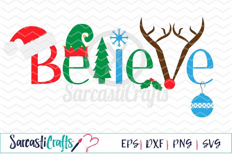 Believe - Digital Printable - Cuttable File - Digital Download - SVG EPS PNG DXF 
