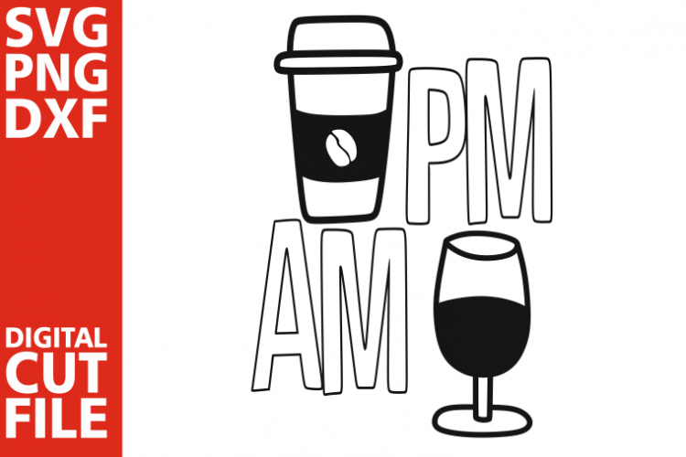 Am to Pm svg, Wine svg, coffee svg, Glass of wine, Drink