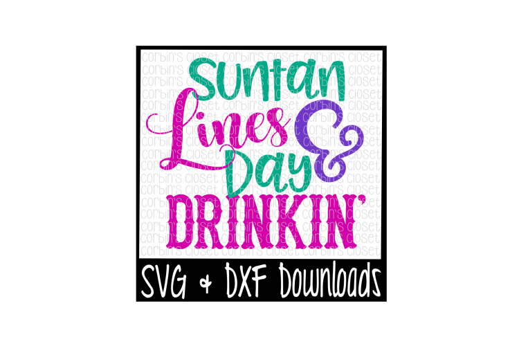 Suntan Lines and Day Drinkin Cut File