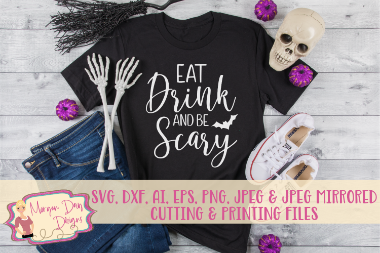 Eat Drink And Be Scary SVG, DXF, AI, EPS, PNG, JPEG