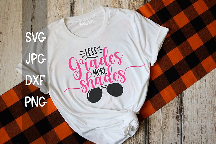 Less Grades More Shades, Teacher, Summer, SVG