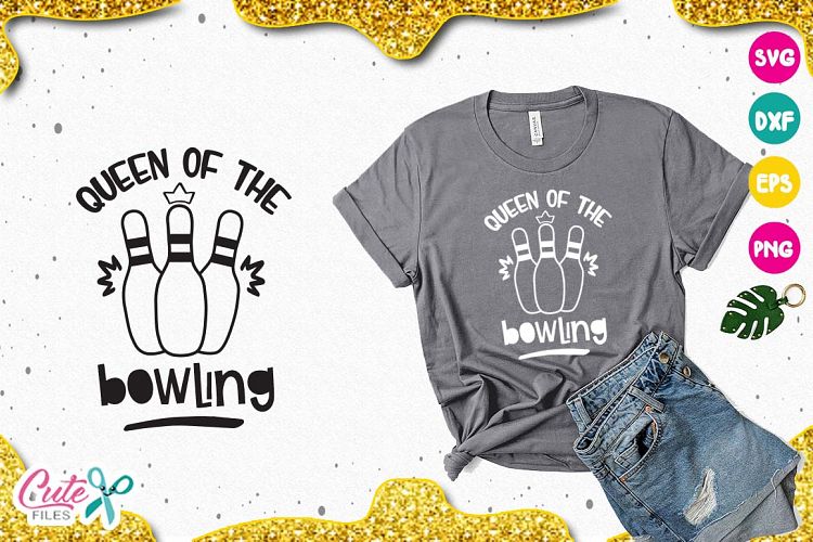 Queen of the bowling SVG, cut files for craftter