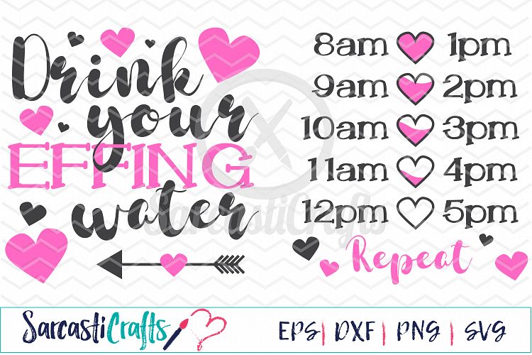 Drink Your Effing Water - Hearts - Water Tracker - Digital Printable - Cuttable File - Digital Download - SVG EPS PNG DXF 