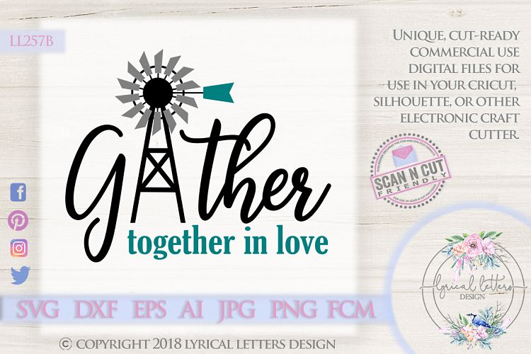 NEW! Farmhouse Windmill Gather Together In Love SVG DXF LL25