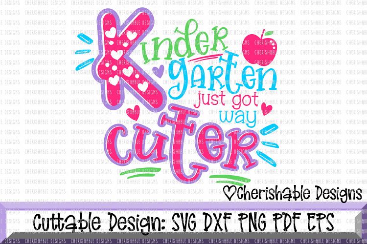 Kindergarten svg, School svg, Back to School svg, Last day of School svg, Just Got Way Cuter svg, svg pattern, Cricut instant download