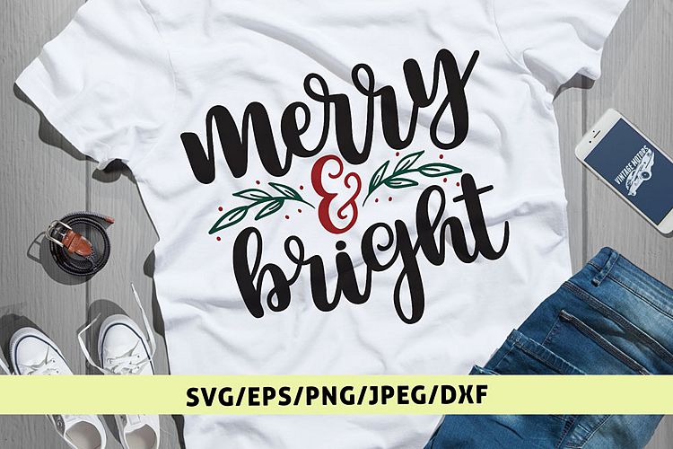 Merry And Bright - Christmas SVG EPS DXF PNG Cutting Files