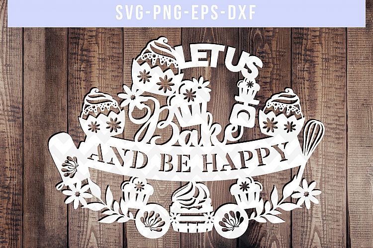 Bake Cooking SVG Cut File, Happy Sayings Sign, DXF EPS PNG