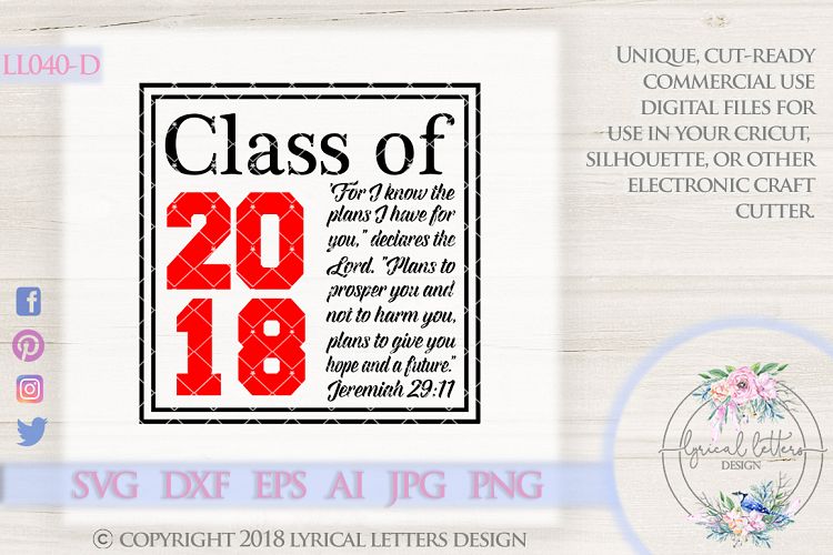 Class of 2018 with Jeremiah 29:11 Scripture Graduation LL040D  SVG DXF EPS AI JPG PNG