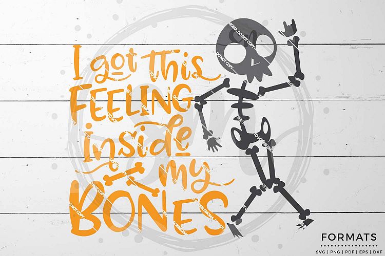 Download I've Got This Feeling Inside My Bones SVG (127572) | SVGs ...