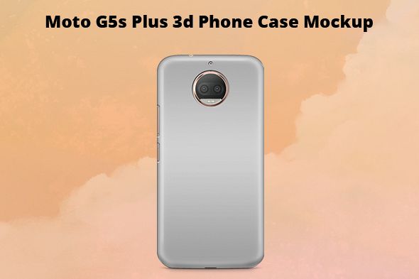 Moto G5s Plus 3d Case Mockup Back View