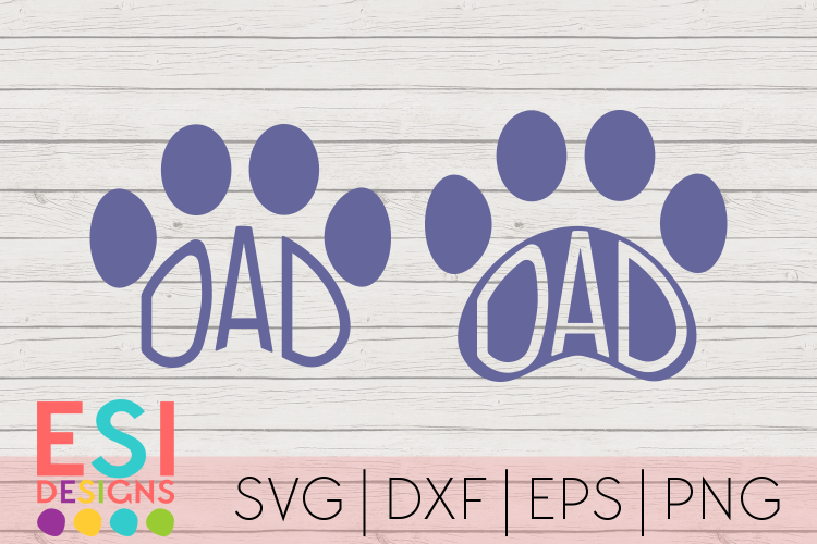 Dad Paw Print Designs | Dog SVG |Pet SVG| SVG, DXF, EPS, PNG