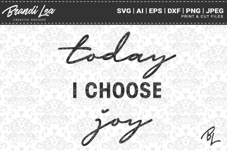 Download Today I Choose Joy SVG Cutting Files