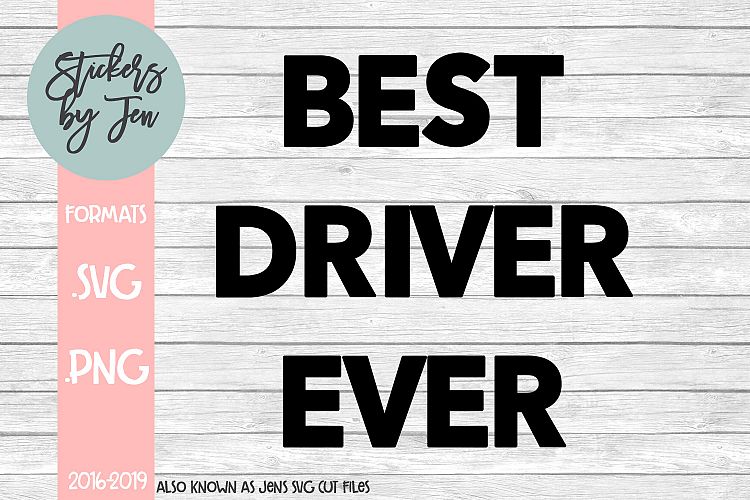 Best Driver Ever SVG Cut File