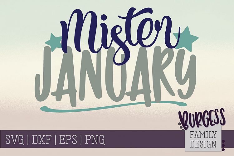 Download Mister January - Birthday | SVG DXF EPS PNG (70100) | SVGs ...