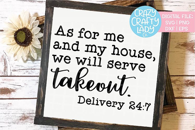 As for Me and My House Takeout SVG DXF EPS PNG Cut File