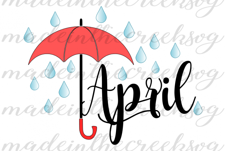 April Showers, Raindrops, Umbrella, Month, Cut File, SVG, PNG, PDF for