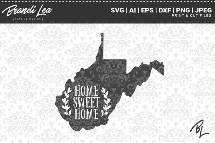 West Virginia Home Sweet Home State Map SVG Cutting Files
