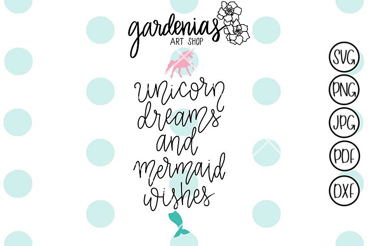 Unicorn Dreams and Mermaid Wishes